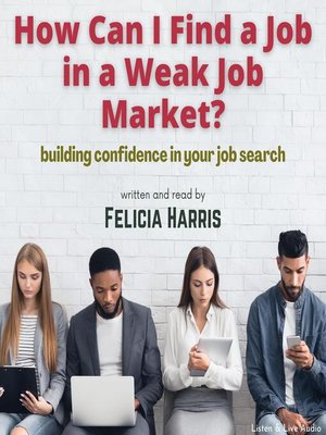 cover image of How Can I Find A Job In A Weak Job Market?